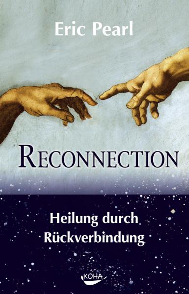 Reconnection, Heilen durch rückverbindung von Dr. Eric Perl